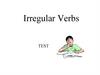 Irregular Verbs. Test