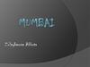 Mumbay s the capital city of the Indian state of Maharashtra