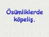 Ösümliklerde köpeliş