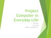 Project Computer in Everyday Life