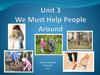 We must help people around