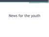 News for the youth