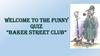 Welcome to the funny quiz “Baker Street Club”