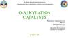 O-alkylation catalysts