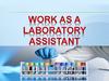 Work as a laboratory assistant