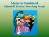 Muzzy in Gondoland Episode II Practice: Describing People