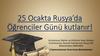 25 Ocakta Rusya’da Öğrenciler Günü kutlanır