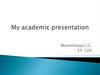 My academic presentation