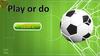 Play or do