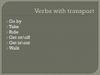 Verbs with transport