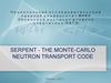 Serpent - The Monte-Сarlo Neutron Transport сode. Серпент - Монте-Карло код Нейтронного Транспорта