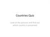 Countries Quiz. Look at the pictures and find out which country is presented