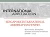 Singapore International Arbitration Centre