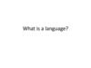 What is language