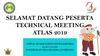 Selamat datang peserta technical meeting Atlas 2019. Tema ‘Patriotisme’