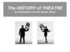 The history of theatre. An exploration into the human story
