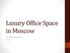 Luxury Office Space in Moscow