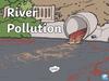 River pollution