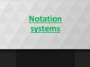 Notation systems
