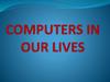 Computers in our lives
