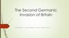 The Second Germanic Invasion of Britain