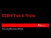 CCSv6 Tips & Tricks