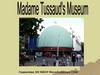 Madame Tussaud's museum