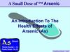 An Introduction To The Health Effects of Arsenic (As)