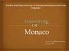 Monaco is a sovereign city state