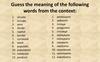 Guess the meaning of the following words from the context