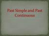 Past simple and past continuous