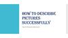 How to describe pictures successfully
