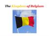 The Kingdom of Belgium