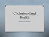 Cholesterol and Health