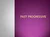 Past progressive