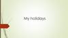 My holidays