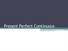 Present Perfect Continuous