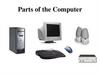 Parts of the Computer