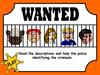 Wanted. Read the descriptions and help the police identifying the criminals