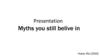 Myths you still belive in