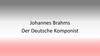 Johannes Brahms