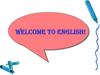Welcome to English!