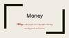 Money