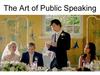 The Art of Public Speaking