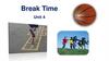 Break time
