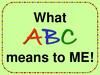 What ABC means to ME!