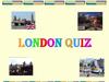 London. Quiz