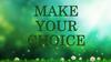 Make your choice