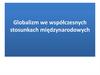 Globalizm we współczesnych stosunkach międzynarodowych