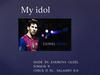 My idol Lionel Andrés Messi